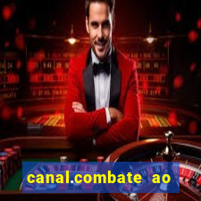 canal.combate ao vivo multicanais